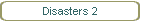 Disasters 2