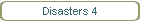 Disasters 4
