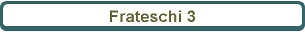 Frateschi 3