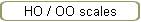HO / OO scales