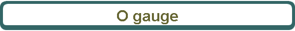 O gauge