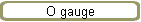 O gauge