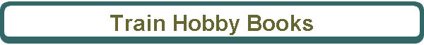 Train Hobby Books